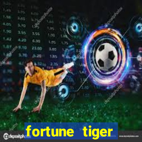 fortune tiger gratis teste